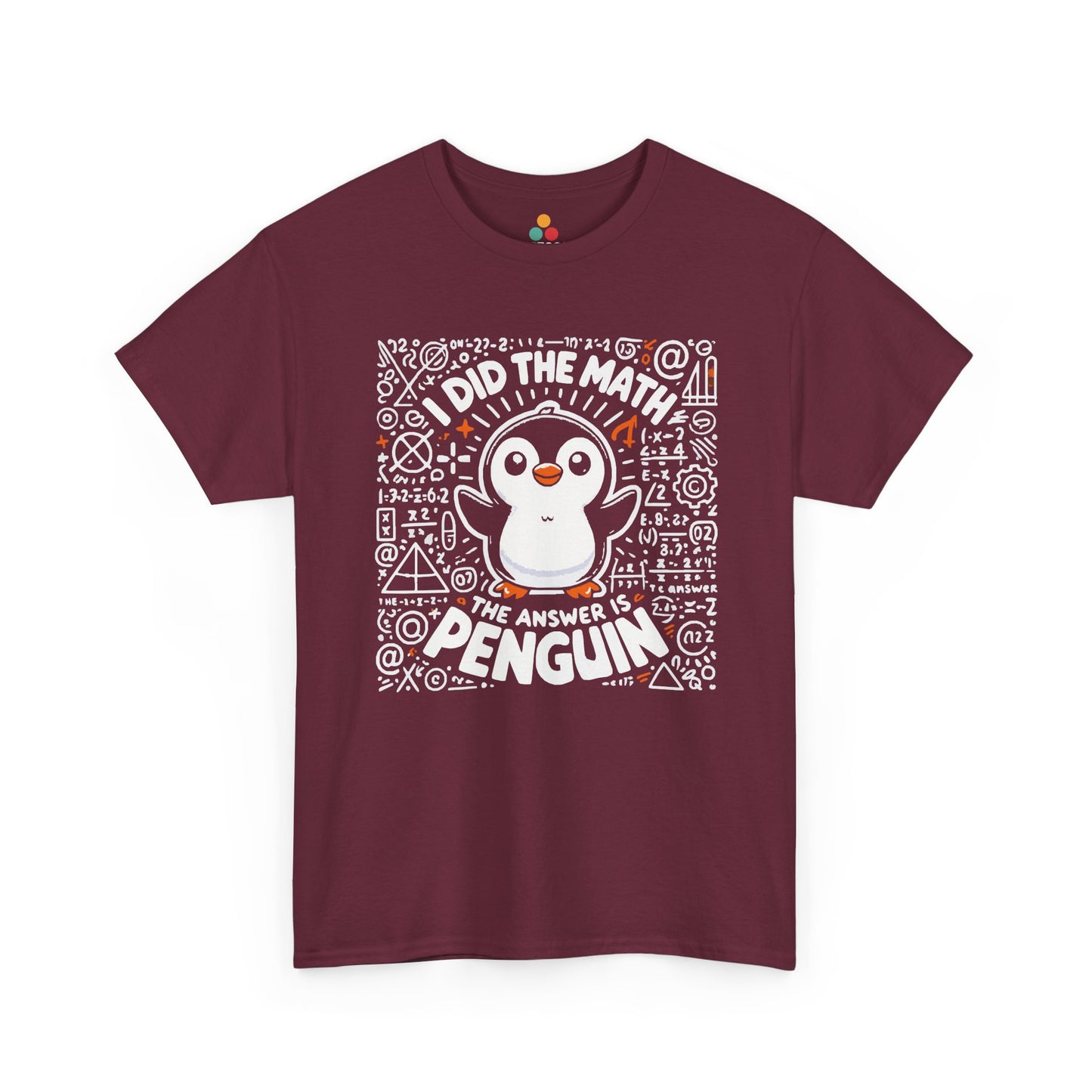 TEEZOCA maroon burgundy everyday graphic shirt with the funny "Answer Is Penguin" illustration. I Did The Math The Answer Is Penguin Funny Nerd Math Teacher Gift Tee
