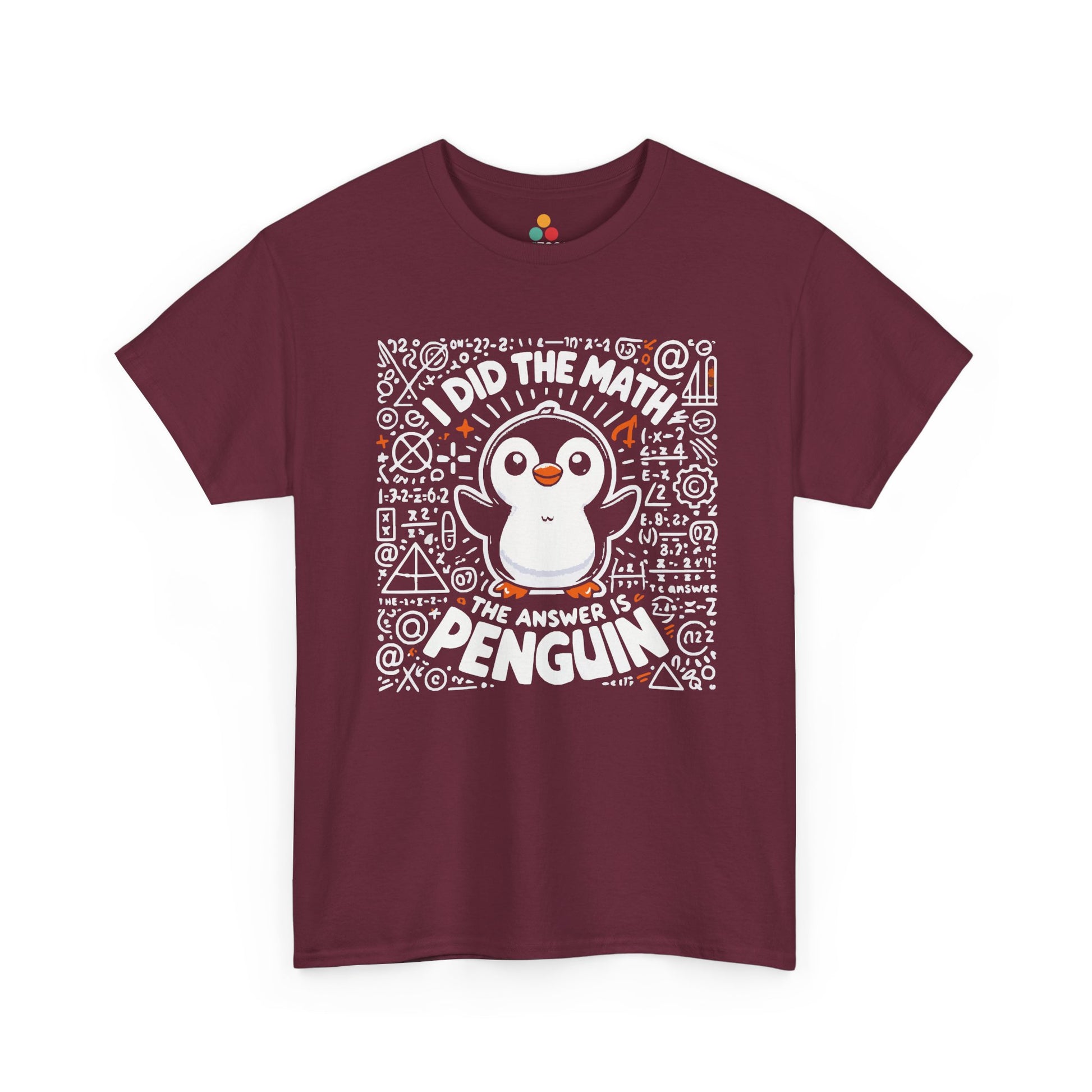 TEEZOCA maroon burgundy everyday graphic shirt with the funny "Answer Is Penguin" illustration. I Did The Math The Answer Is Penguin Funny Nerd Math Teacher Gift Tee