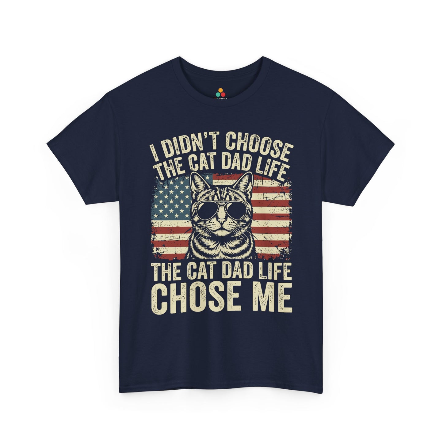Funny Cat Dad T-shirt I Didn’t Choose Life Patriotic Unisex Tee | TEEZOCA 