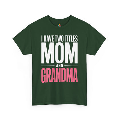 I Have Two Titles Mom Grandma Women's T-shirt Mother's Day Gift | TEEZOCA 
