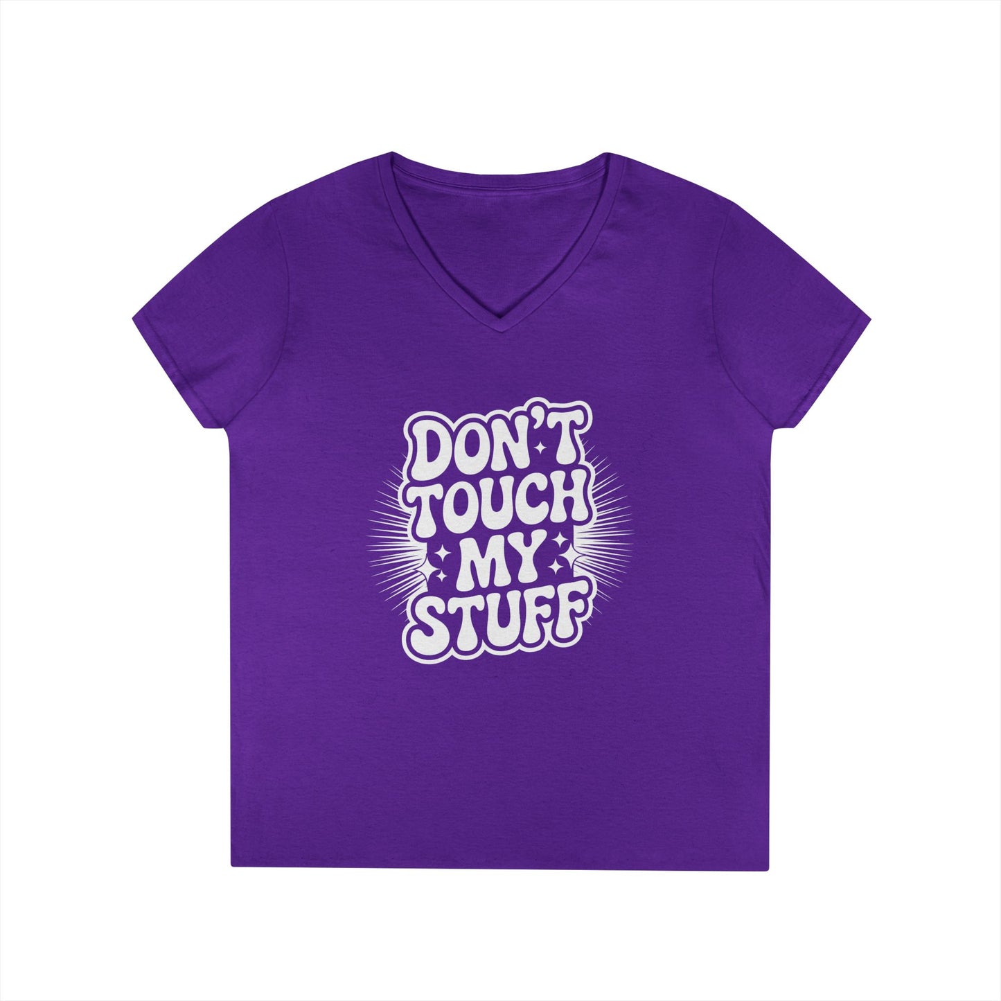 Don’t Touch My Stuff Bold Statement Graphic V-Neck T-Shirt for Women | TEEZOCA 