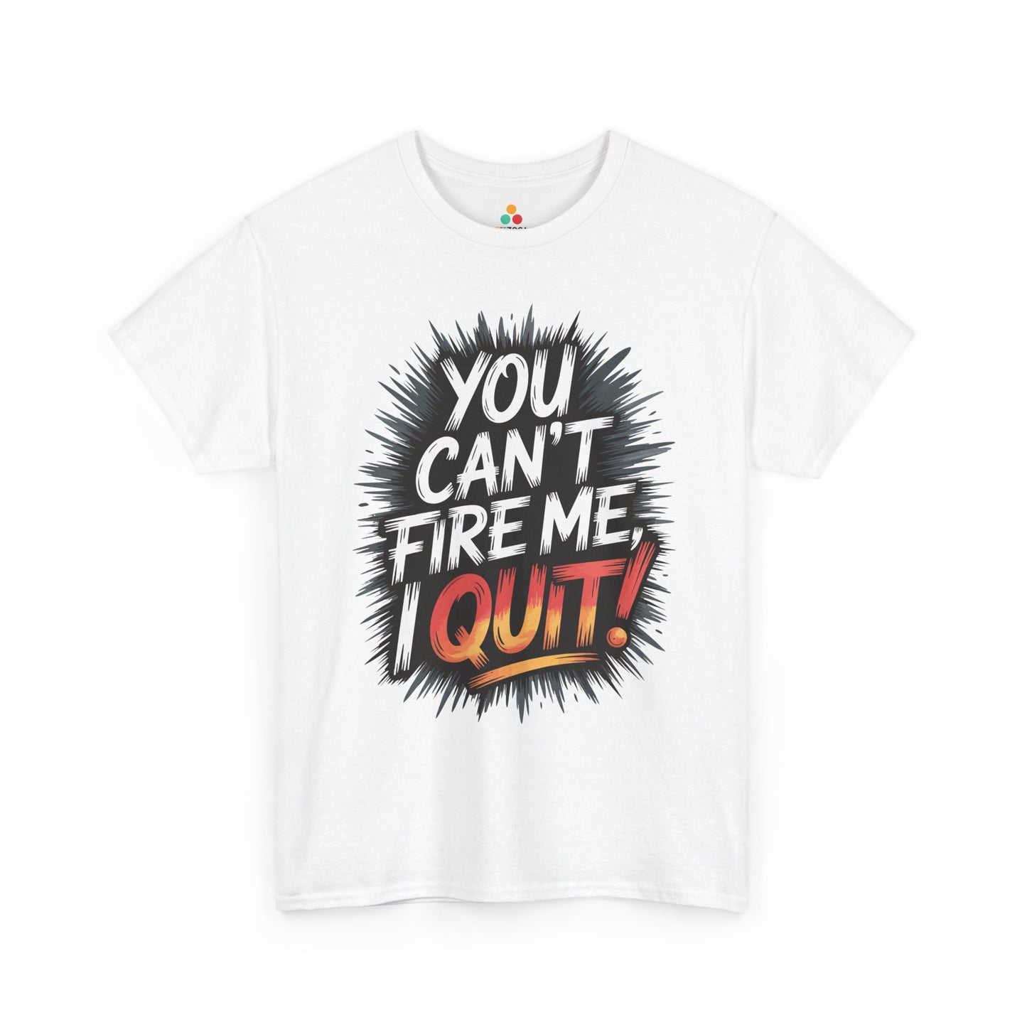 TEEZOCA modern brush lettering quote Unisex T-shirt design You Can’t Fire Me I Quit Unisex T-shirt – Bold Statement Attitude Tee | TEEZOCA 