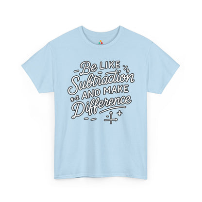 TEEZOCA modern handwritten math design featured on Unisex T-shirt for teacher appreciation Be Like Subtraction And Make A Difference Math Unisex T-shirt | TEEZOCA 