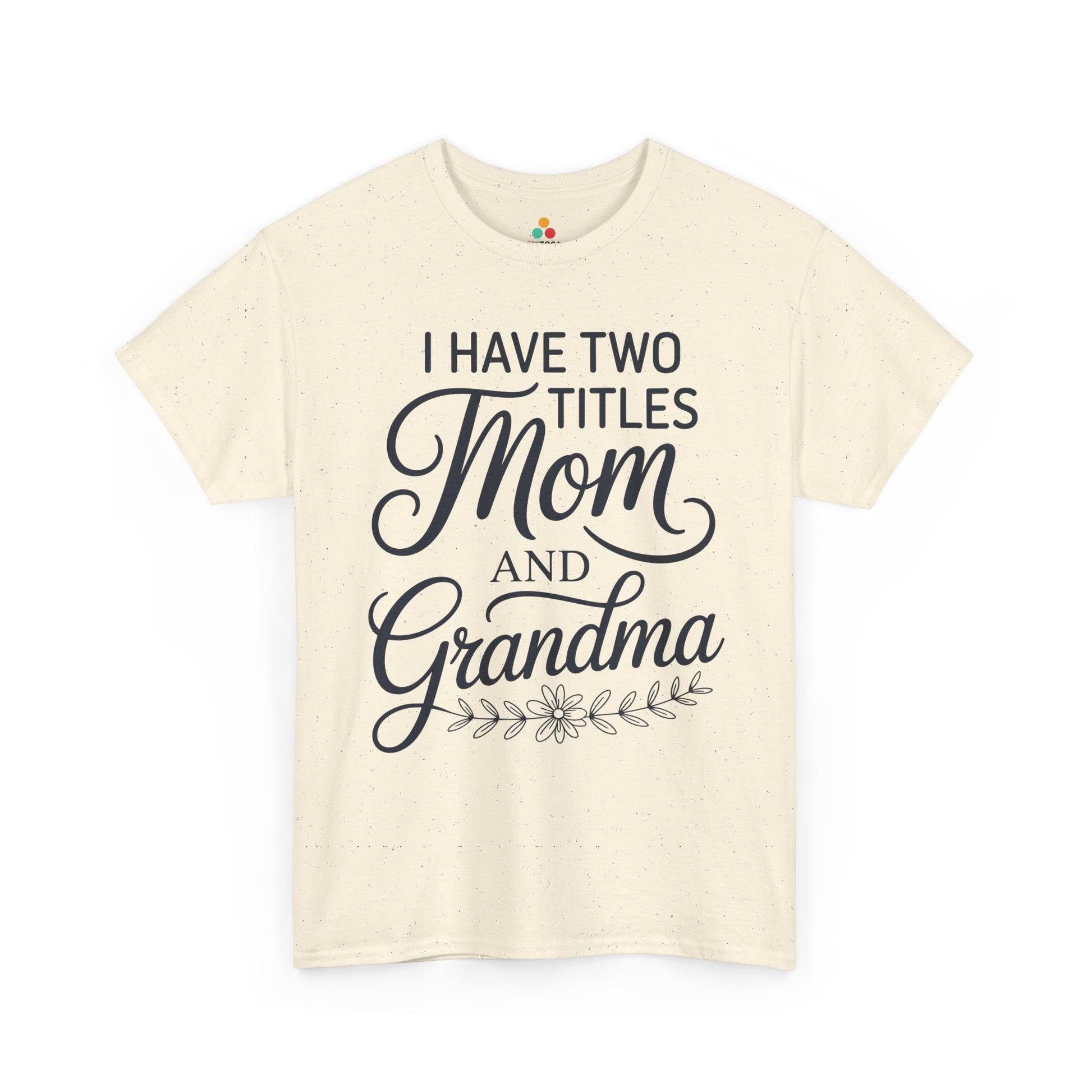 I Have Two Titles Mom Grandma Women's T-shirt Mother's Day Gift | TEEZOCA 