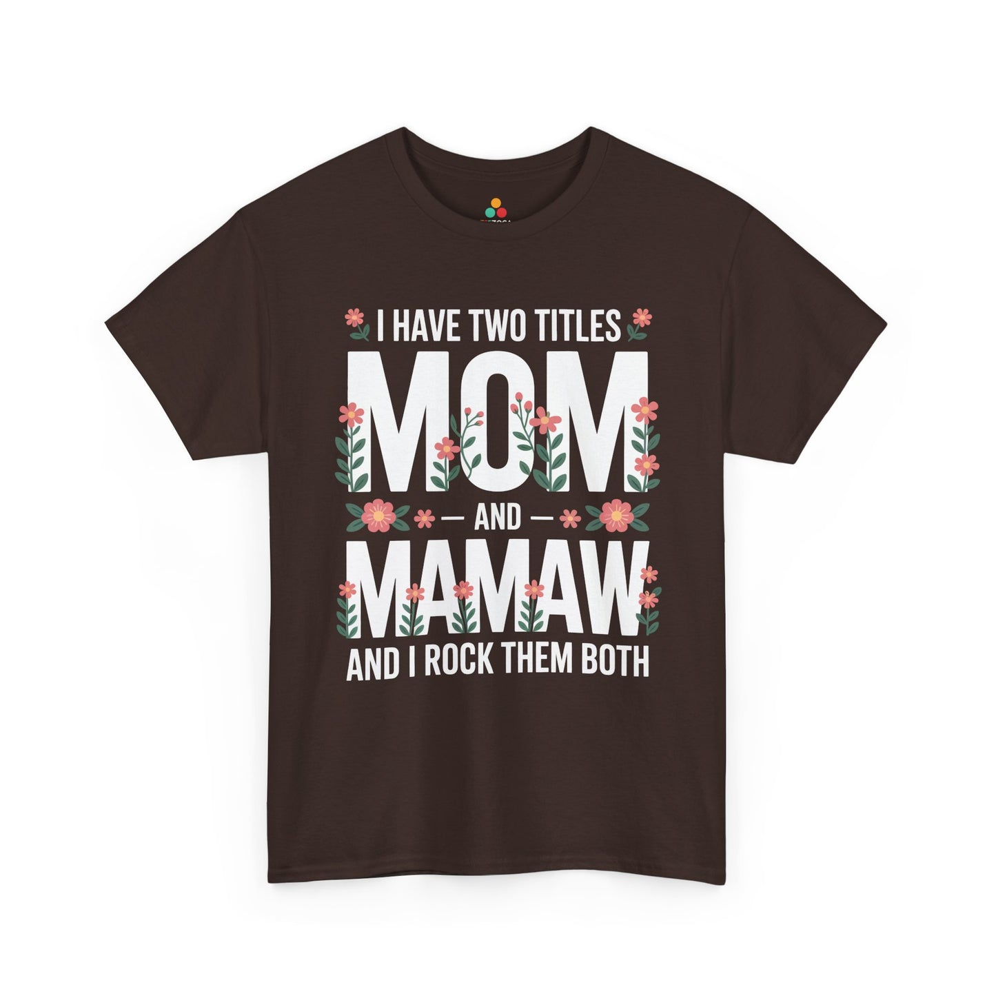 Mom Mamaw Women's T-shirt Funny Mom Life Mother's Day Gift Tee | TEEZOCA 