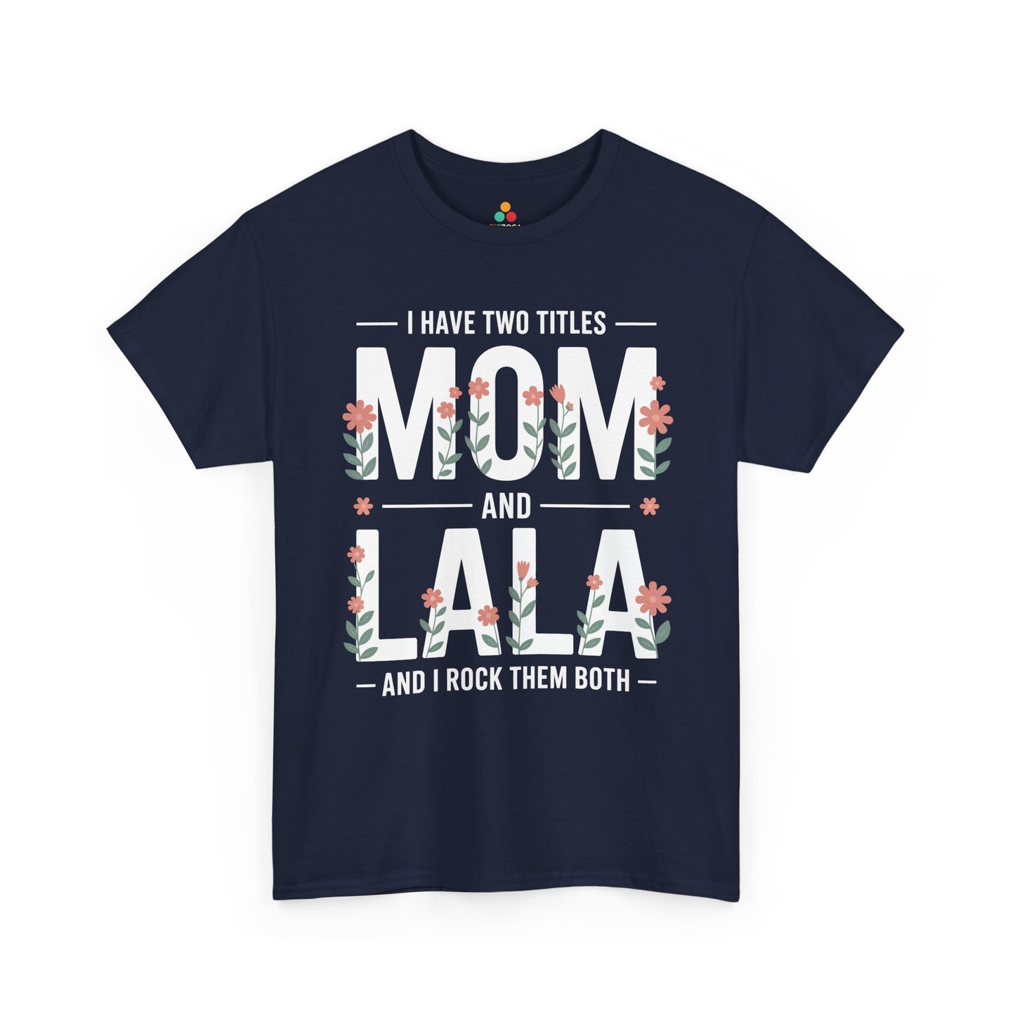 Mom Lala Women's T-shirt Funny Mom Life Mother's Day Gift Tee | TEEZOCA 
