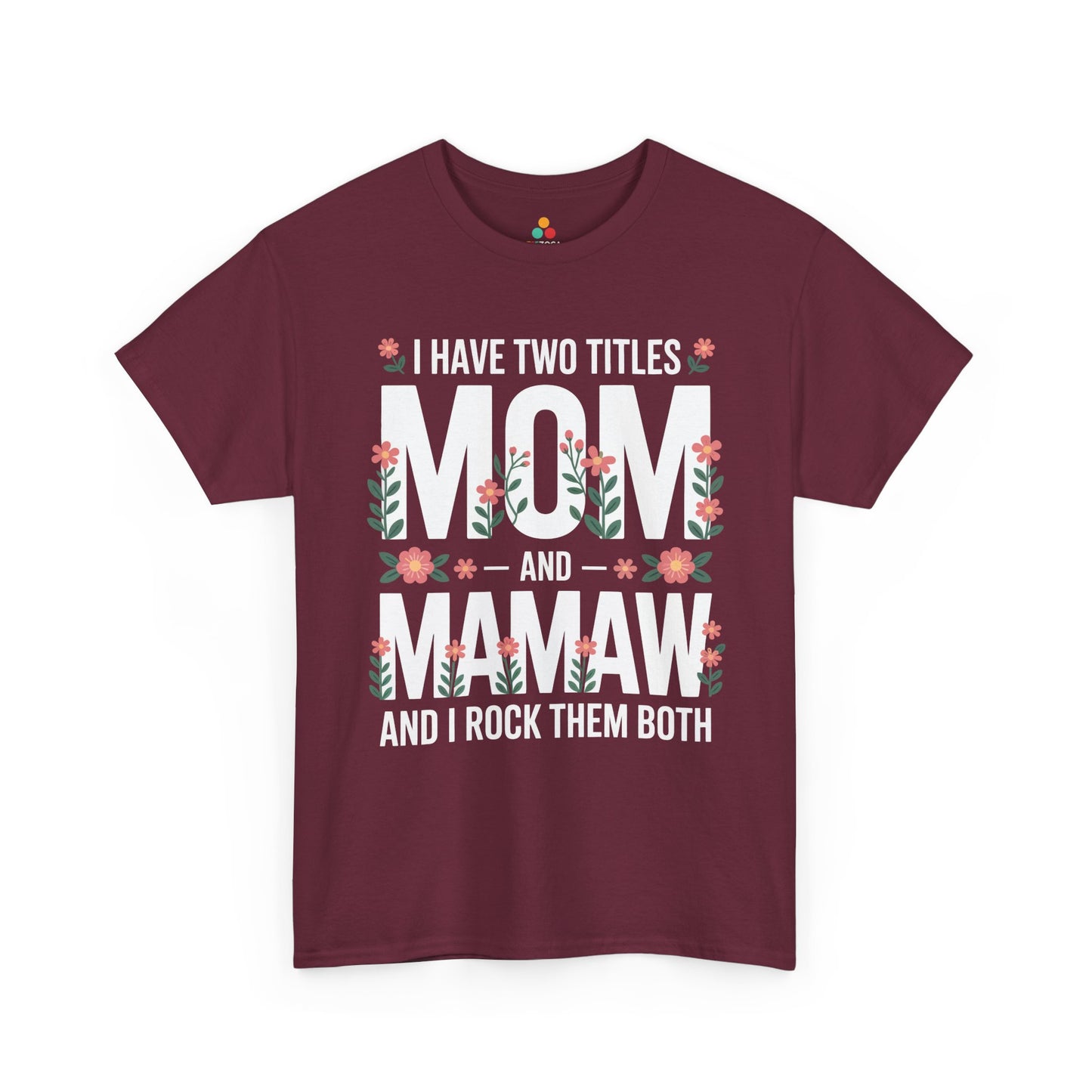 Mom Mamaw Women's T-shirt Funny Mom Life Mother's Day Gift Tee | TEEZOCA 