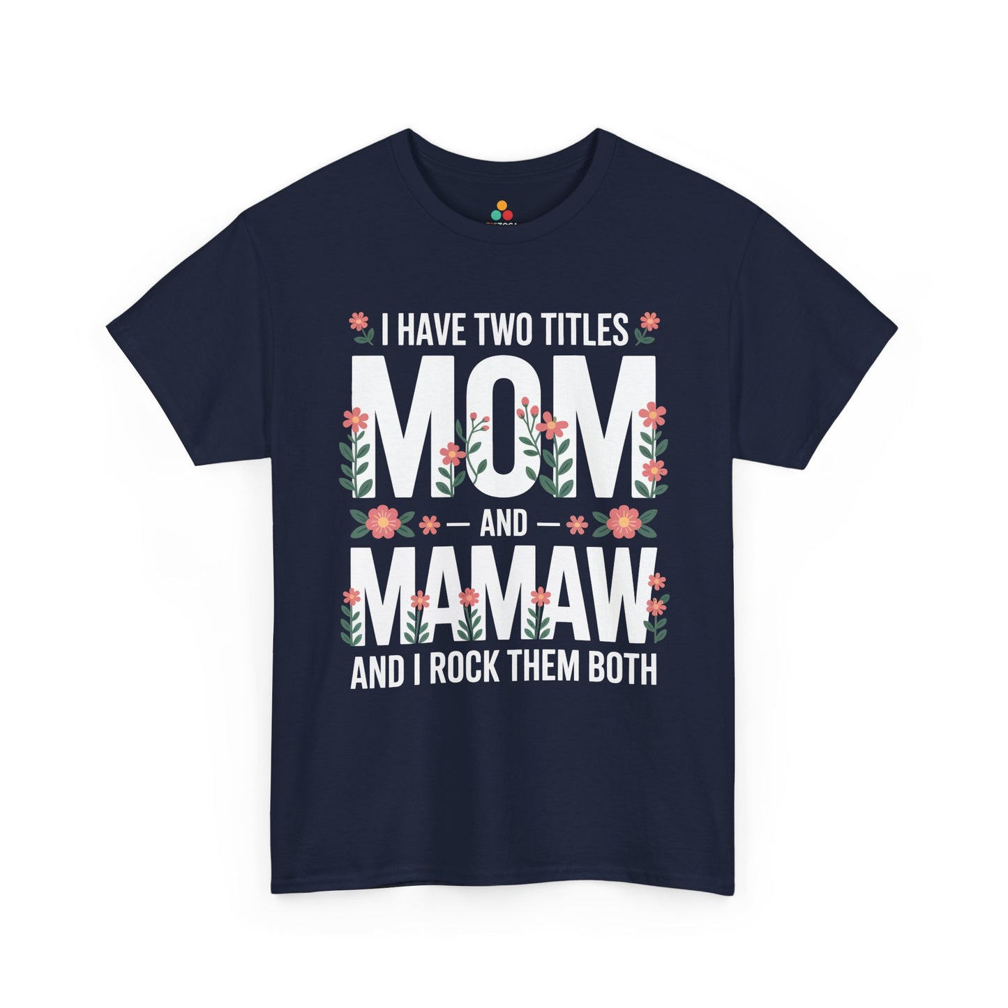 Mom Mamaw Women's T-shirt Funny Mom Life Mother's Day Gift Tee | TEEZOCA 
