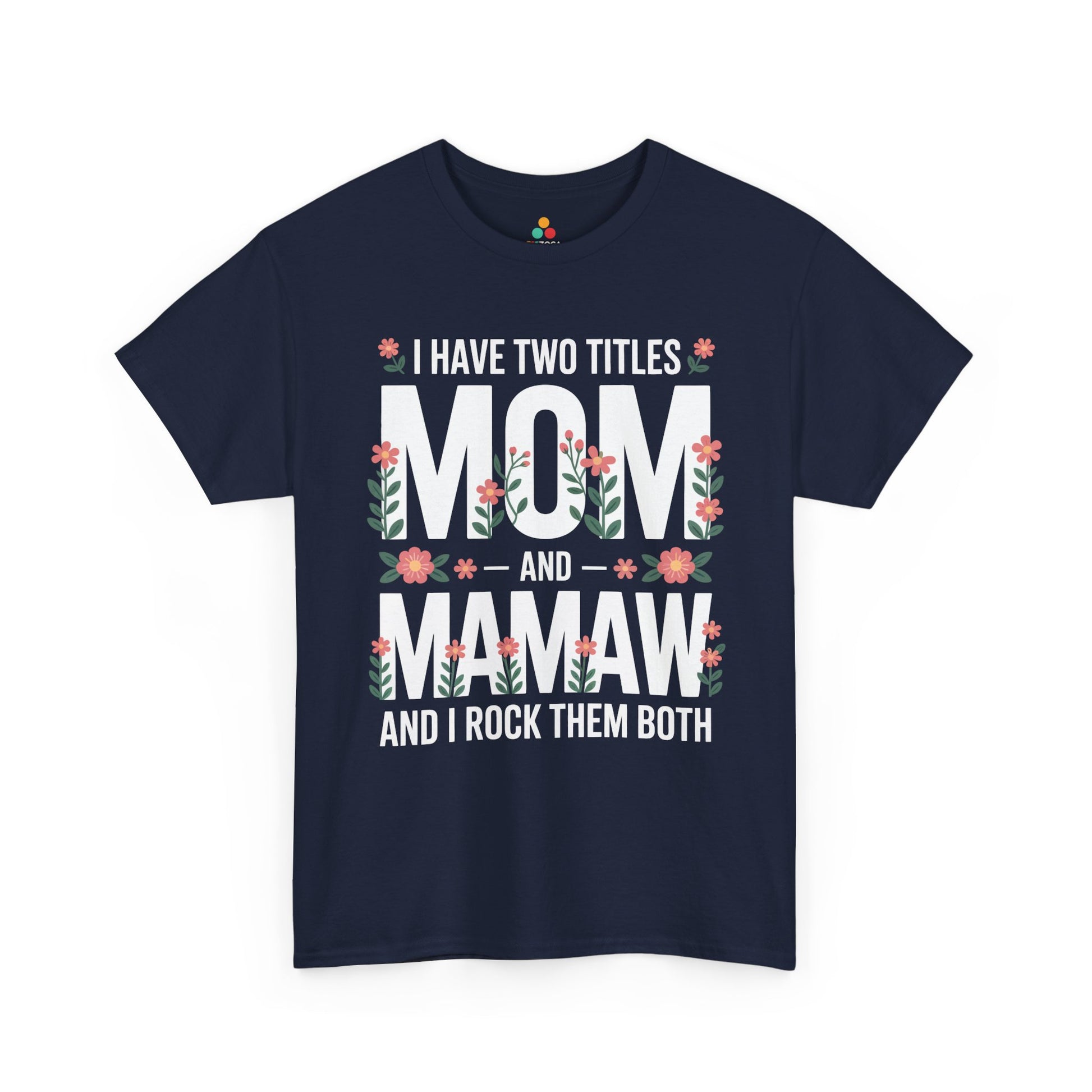 Mom Mamaw Women's T-shirt Funny Mom Life Mother's Day Gift Tee | TEEZOCA 