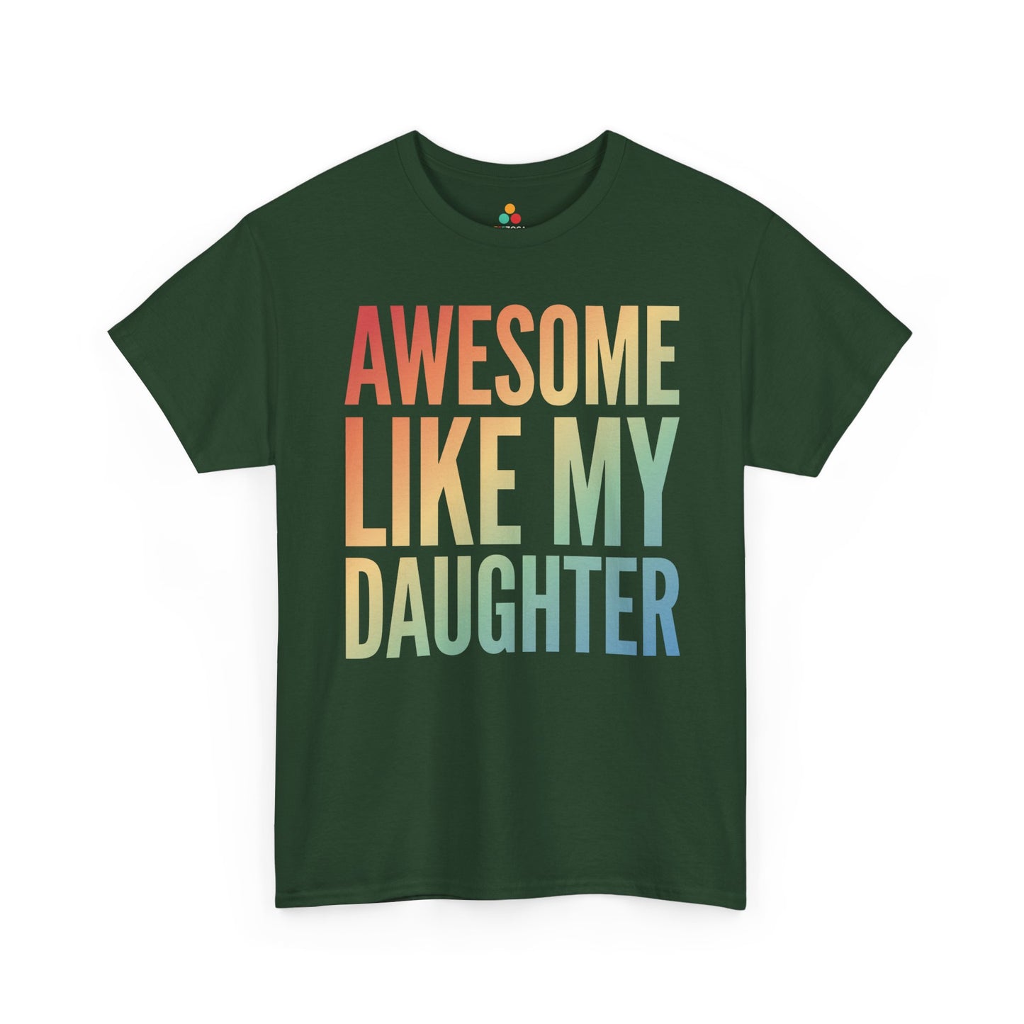 Awesome Like My Daughter Shirt Funny Proud Parent Unisex T-shirt | TEEZOCA 