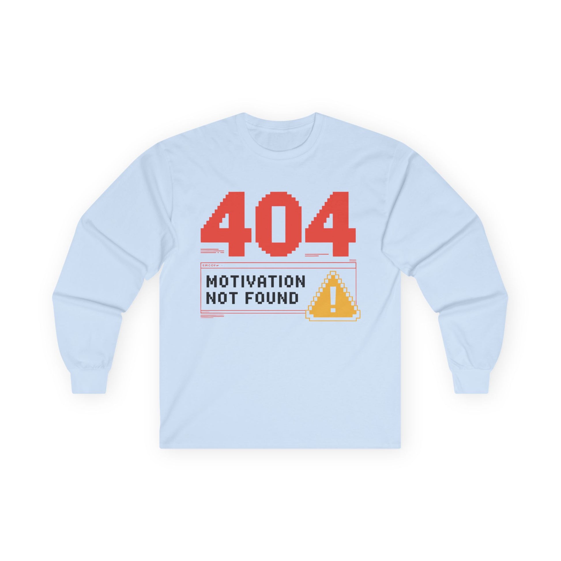 TEEZOCA motivation joke unisex long-sleeve shirt Light blue sweatshirt with red and black text on a white background