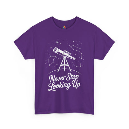 Never Stop Looking Up Telescope Unisex T-shirt | TEEZOCA 