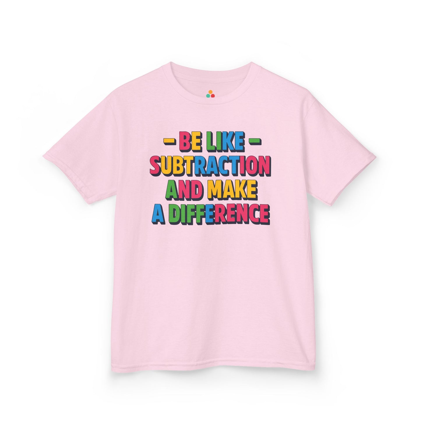 TEEZOCA multicolor educational slogan Kids T-shirt design Be Like Subtraction And Make A Difference Kids T-shirt | TEEZOCA 