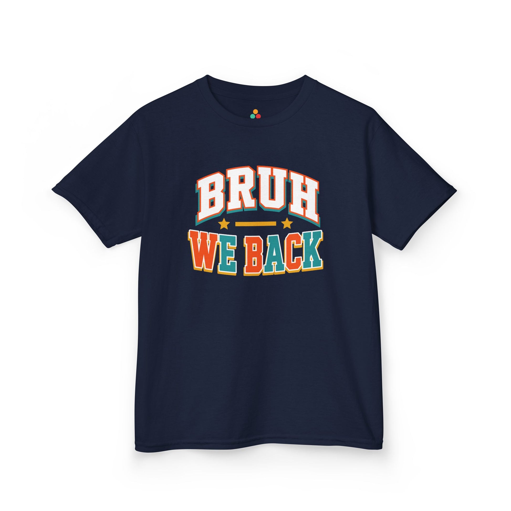 TEEZOCA navy Bruh We Back kids shirt laid flat, bold varsity lettering with stars, a funny back to school tee.
