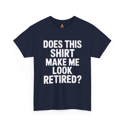 TEEZOCA navy “Look retired?” retirement joke tee displayed.