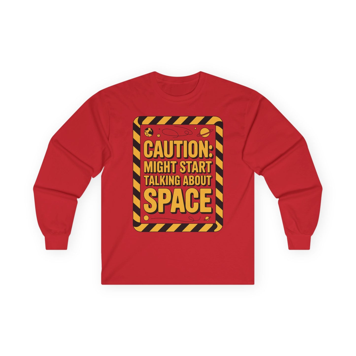 TEEZOCA nerdy space joke long-sleeve t-shirt Red long-sleeve shirt with a caution-style graphic and text on a white background