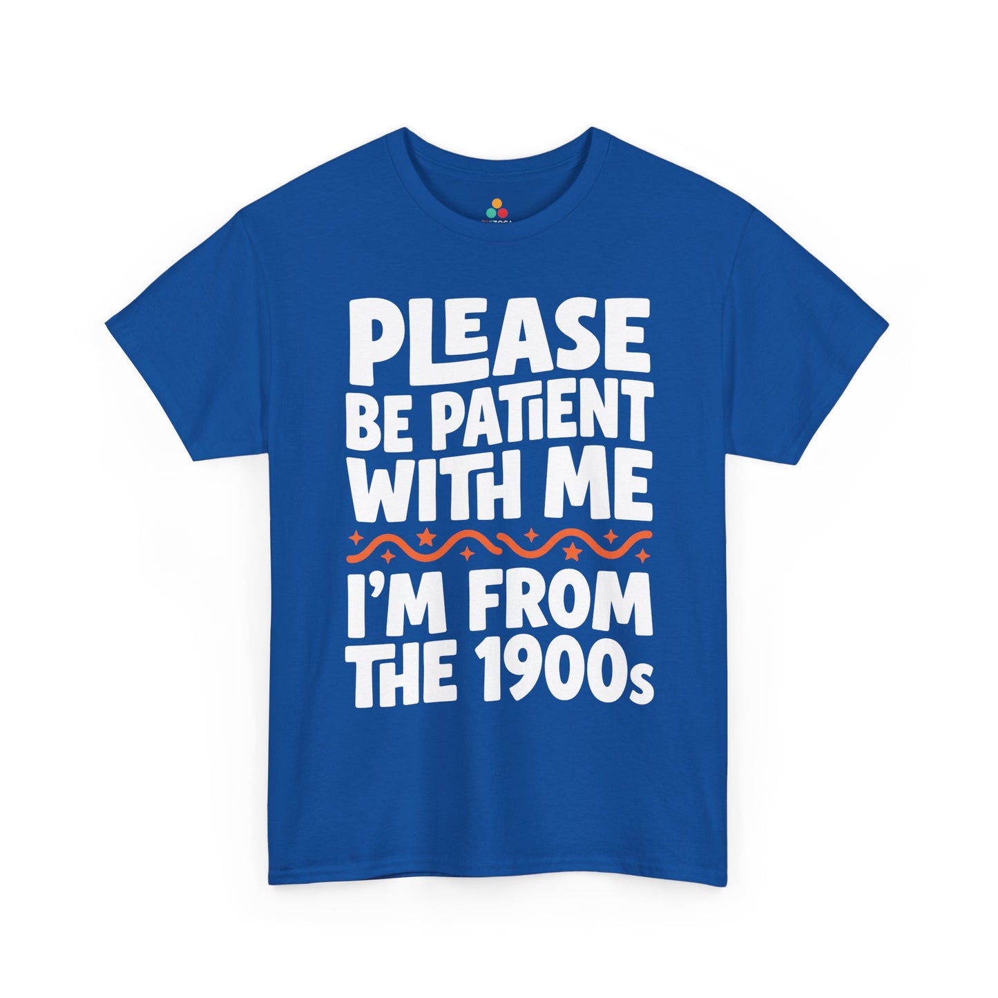 Funny I’m From the 1900s Unisex T-shirt Please Be Patient Retro Humor | TEEZOCA 
