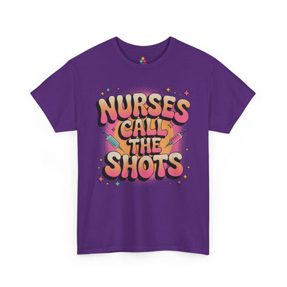 Nurses Call the Shots Unisex T-shirt Funny Nurse Quote | TEEZOCA 