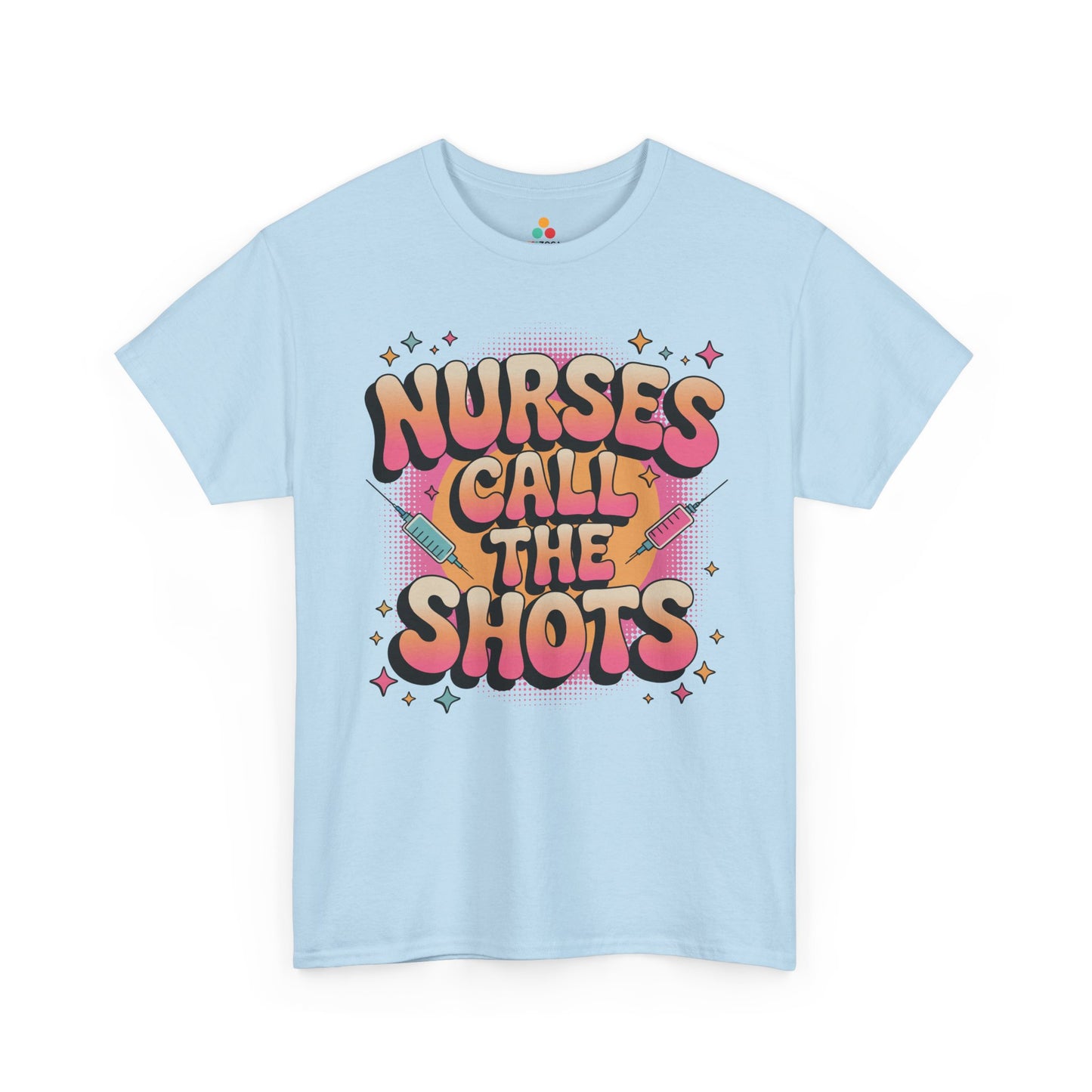 Nurses Call the Shots Unisex T-shirt Funny Nurse Quote | TEEZOCA 