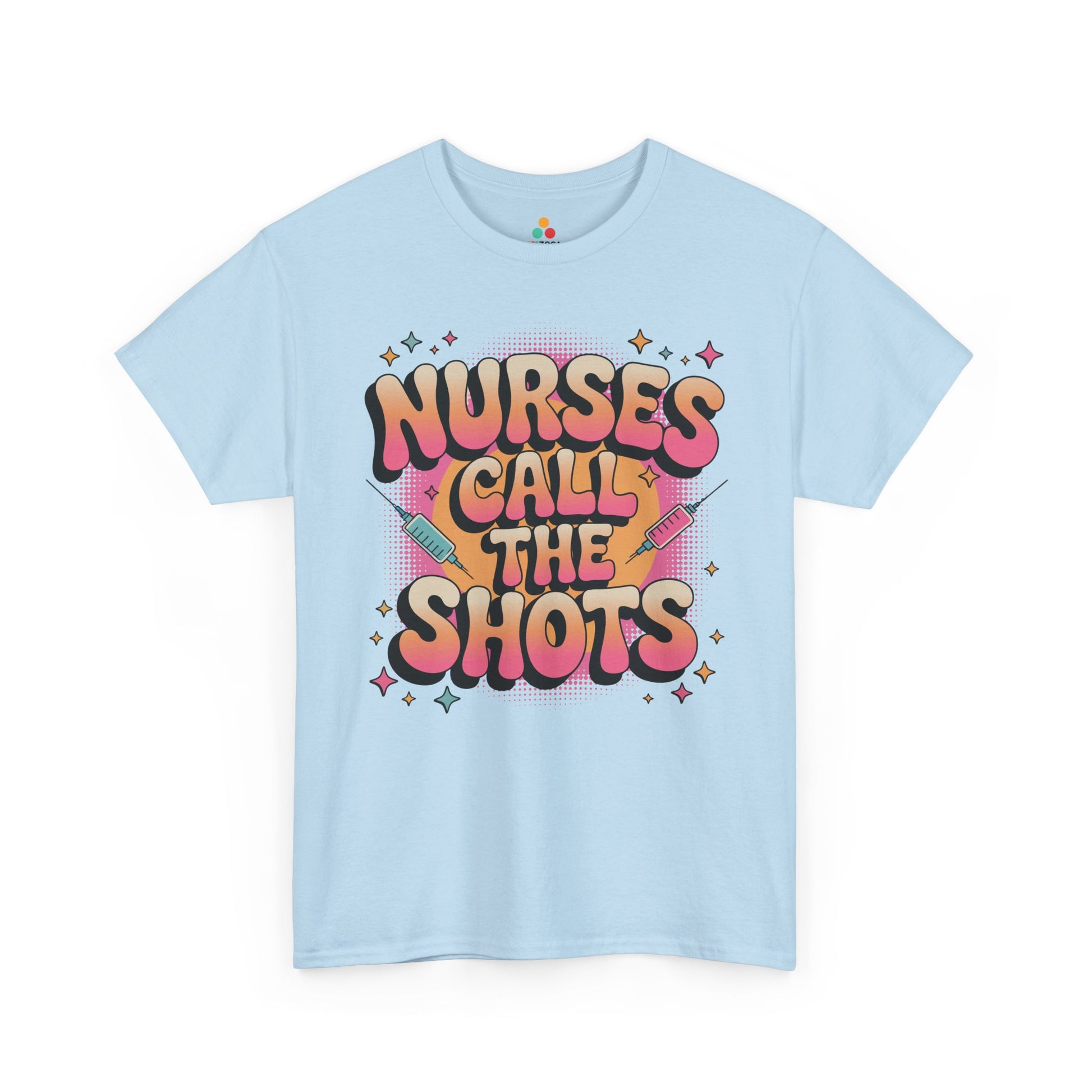 Nurses Call the Shots Unisex T-shirt Funny Nurse Quote | TEEZOCA 