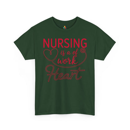 Nursing Is A Work of Heart — Nurse Unisex T-Shirt | TEEZOCA 