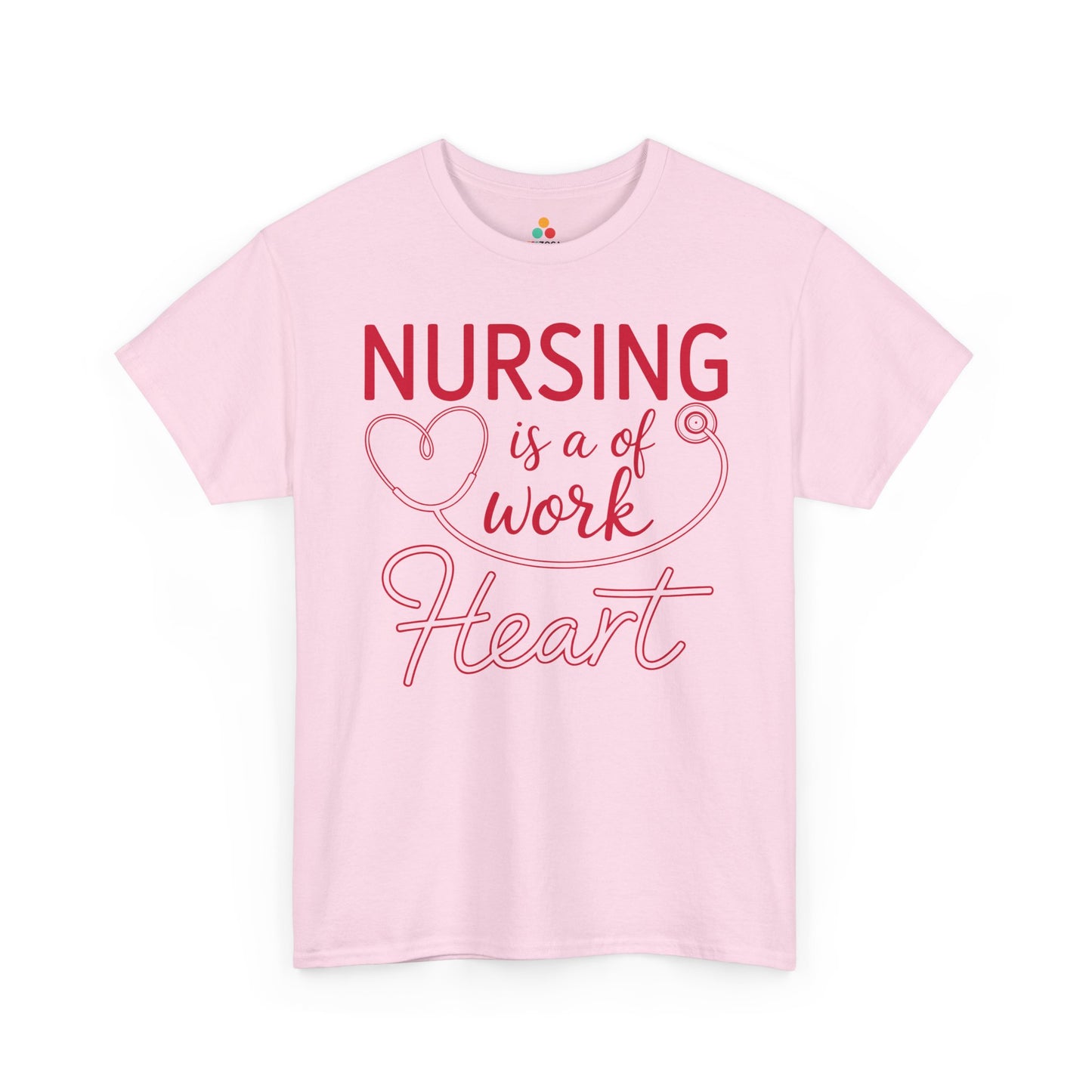 Nursing Is A Work of Heart — Nurse Unisex T-Shirt | TEEZOCA 