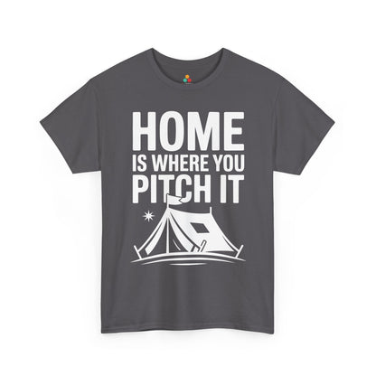 Home Is Where You Pitch It Unisex T-shirt Camping Humor | TEEZOCA 