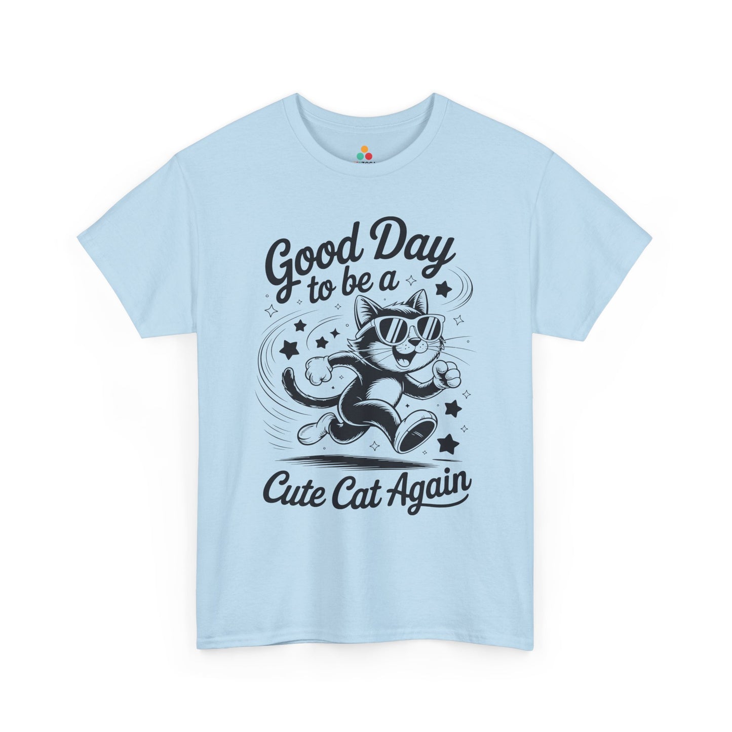Good Day to Be a Cute Cat Again Unisex T-shirt | TEEZOCA 