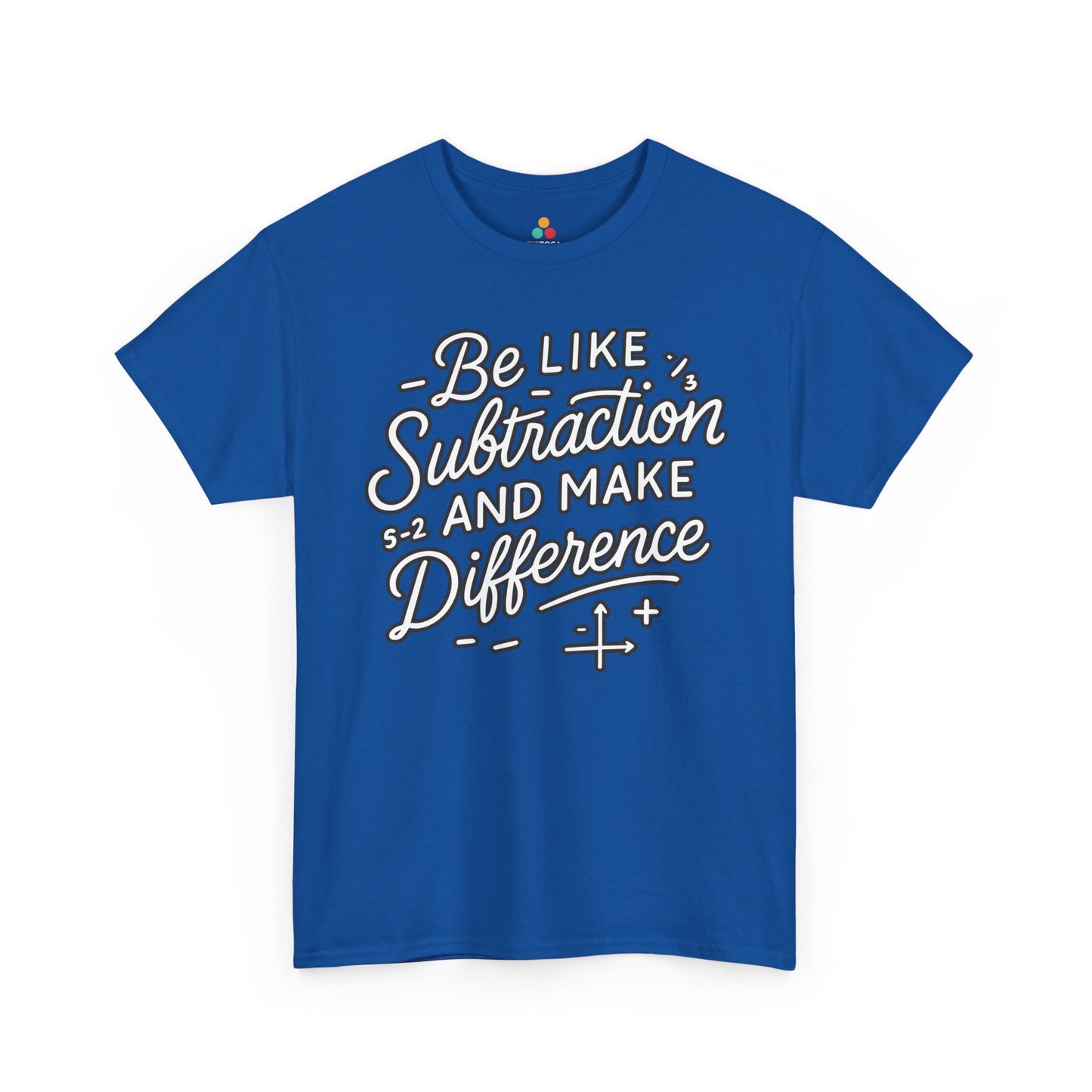 TEEZOCA positive math teacher message on Unisex T-shirt for school year style Be Like Subtraction And Make A Difference Math Unisex T-shirt | TEEZOCA 