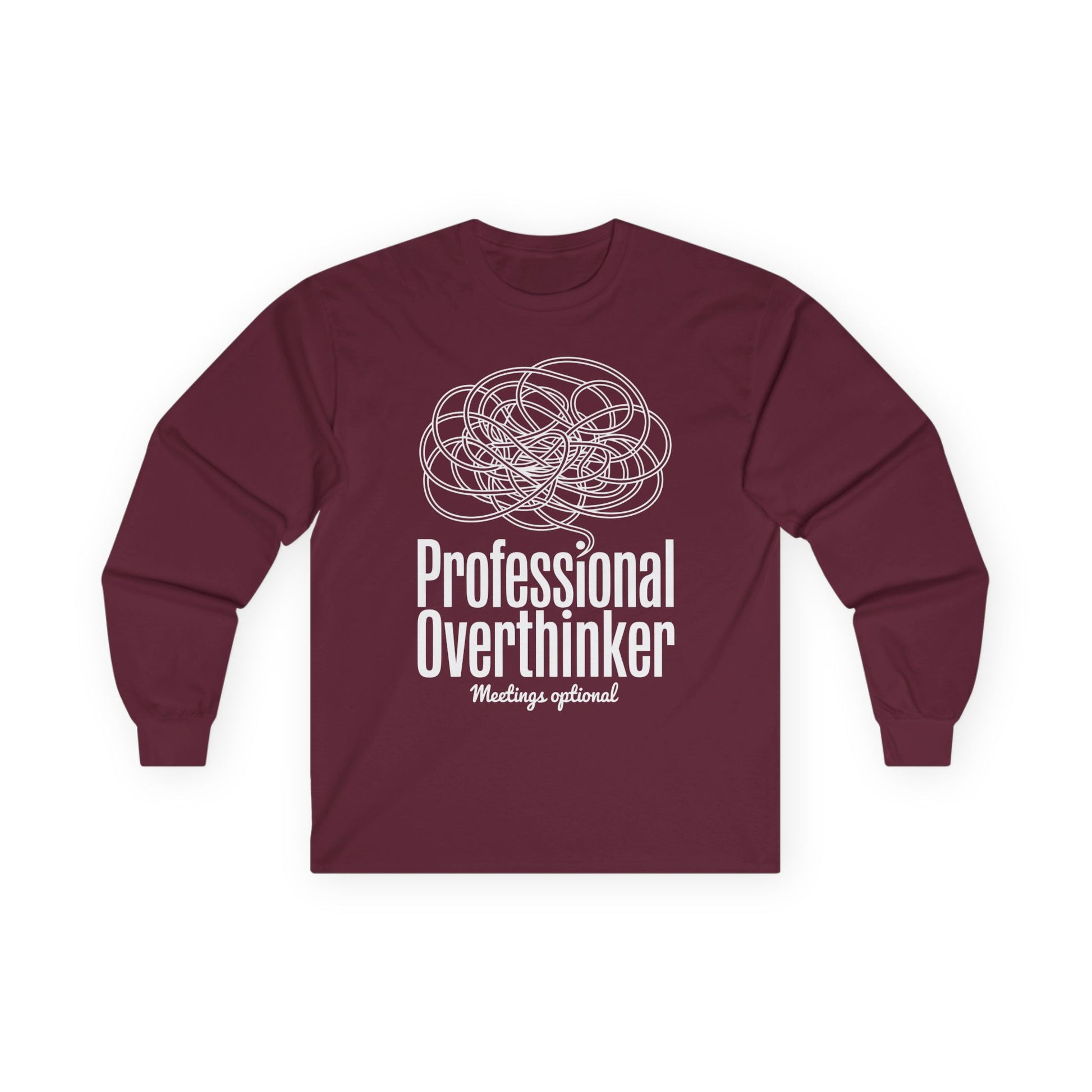 TEEZOCA professional overthinker funny unisex long-sleeve t-shirt Maroon long-sleeve shirt with white graphic and text on a white background