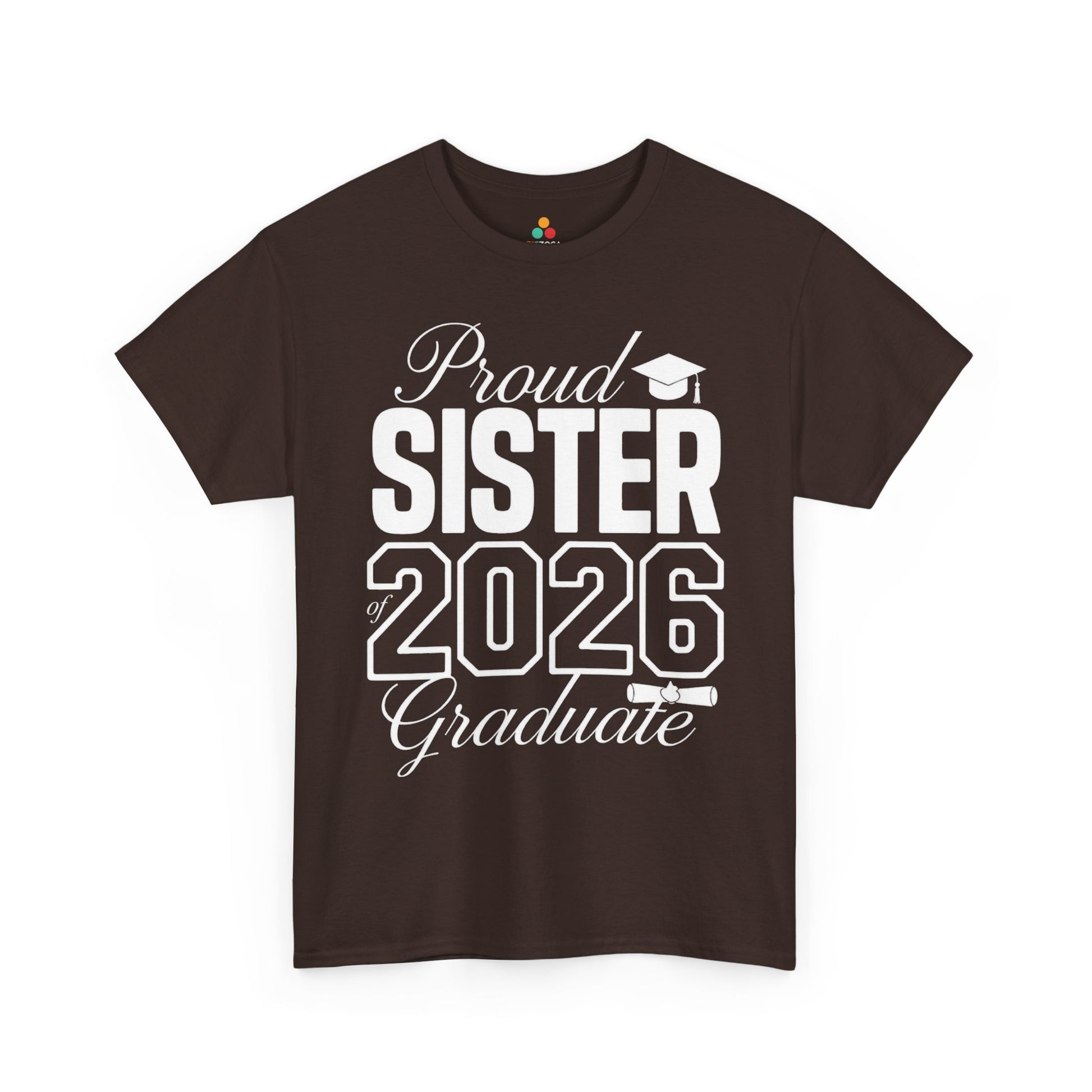 Proud Sister of 2026 Graduate Unisex T-shirt – Graduation Gift | TEEZOCA 