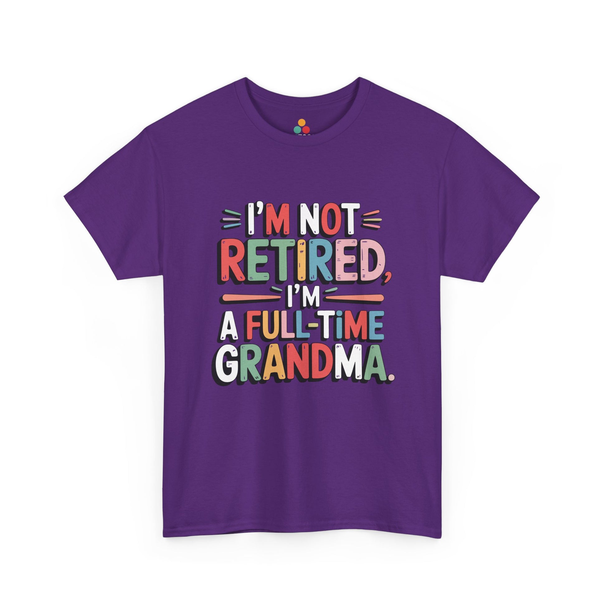 I'm Not Retired I'm a Full-Time Grandma Funny T-Shirt – Sarcastic Grandma Gift | TEEZOCA 