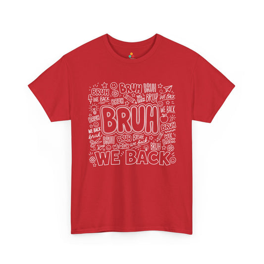 TEEZOCA red Bruh We Back shirt laid flat, hand-drawn doodle lettering with pencils and stars, a funny back to school tee.
