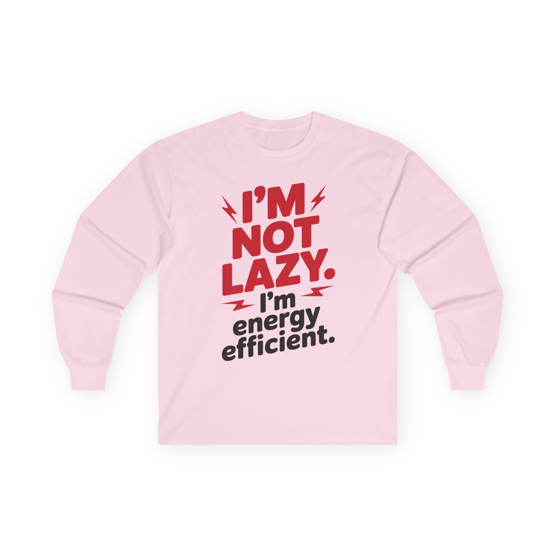 TEEZOCA red text energy efficient humor shirt Pink sweatshirt with red and black text on a white background