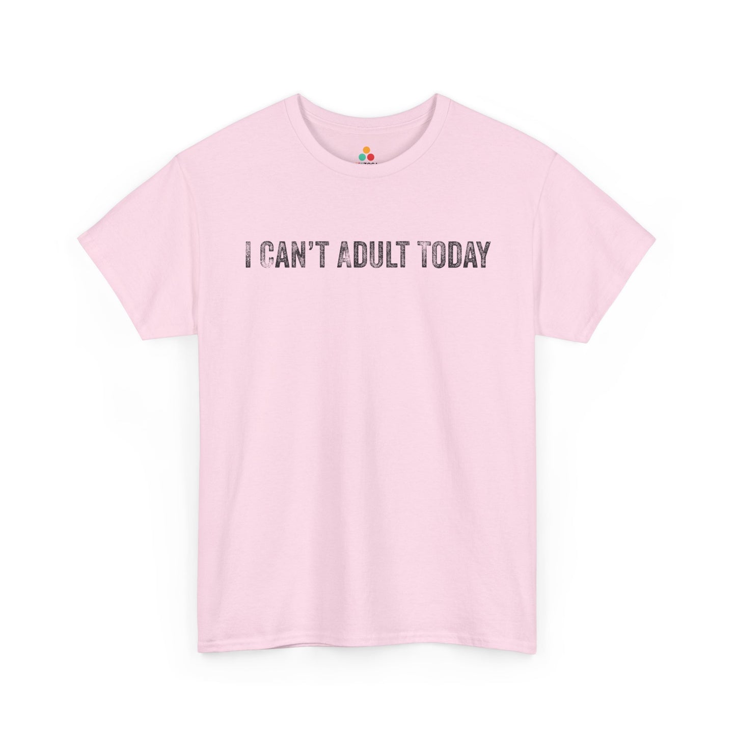 I Can’t Adult Today Funny Relatable Quote Unisex T-shirt | TEEZOCA 