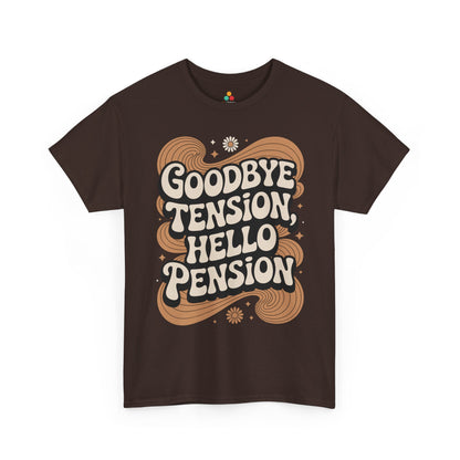 Goodbye Tension Hello Pension Retro Quote Unisex T-shirt | TEEZOCA 