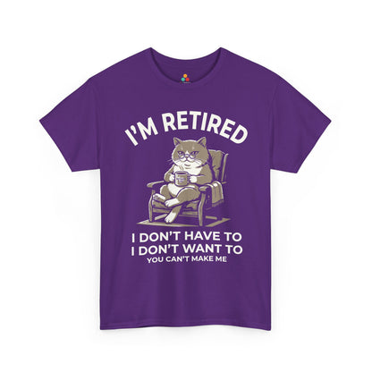 Funny Retired Cat Lover Unisex T-shirt I’m Retired I Don’t Have To | TEEZOCA 