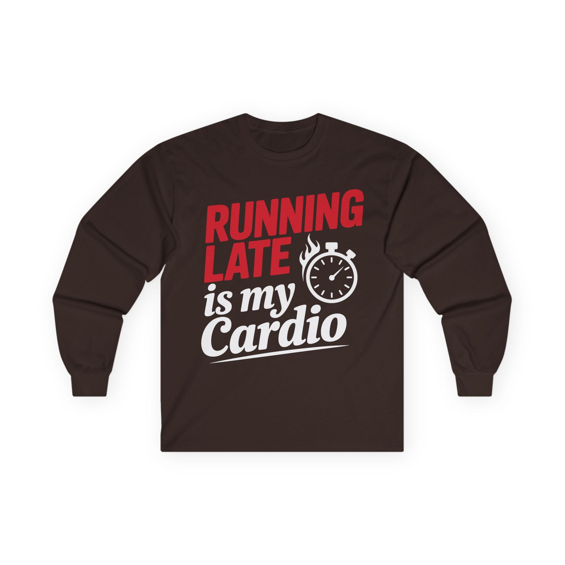TEEZOCA running late is my cardio unisex long-sleeve t-shirt Brown long-sleeve shirt with red and white text on a white background