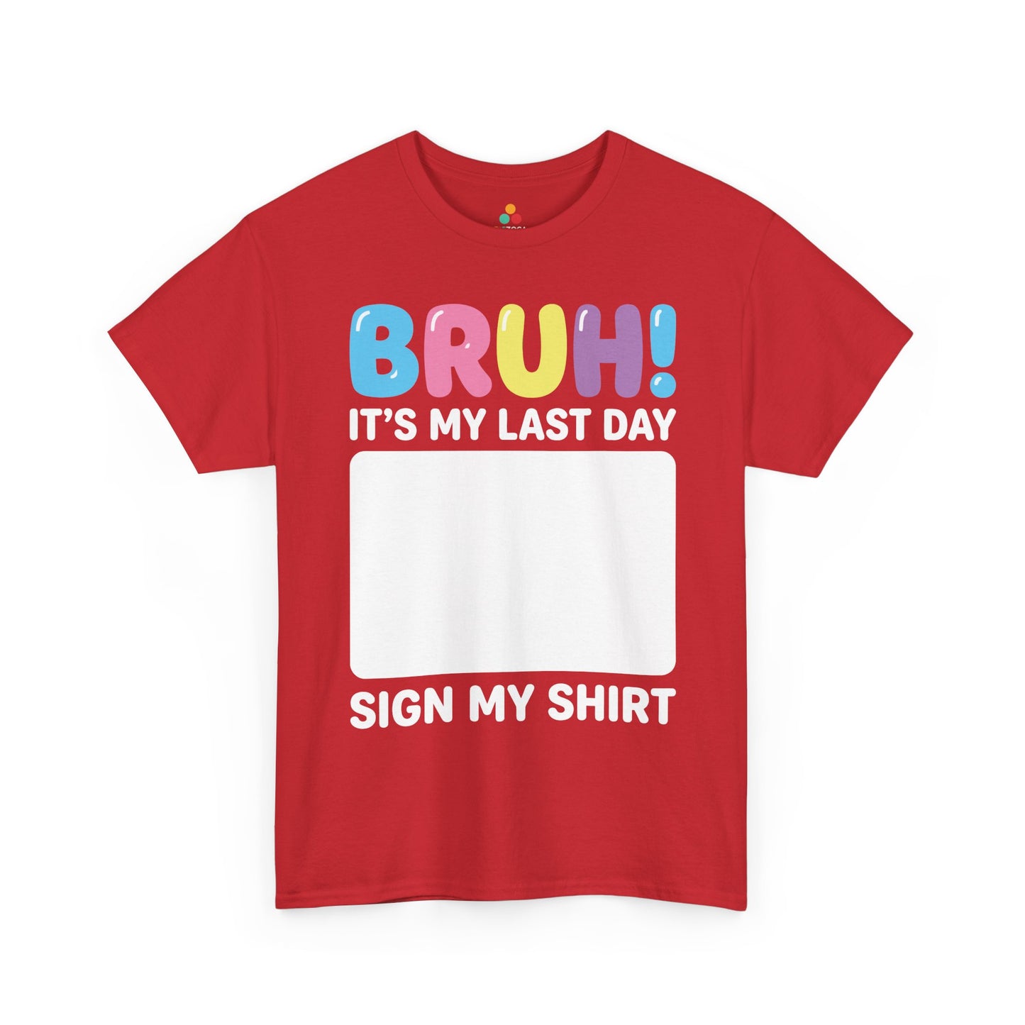 Last Day of School Sign My Shirt Unisex T-shirt Funny Graduation Shirt | TEEZOCA 