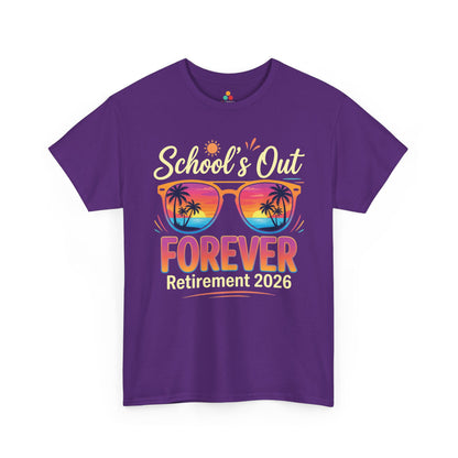 Retirement 2026 Shirt School’s Out Forever Funny Unisex T-shirt | TEEZOCA 