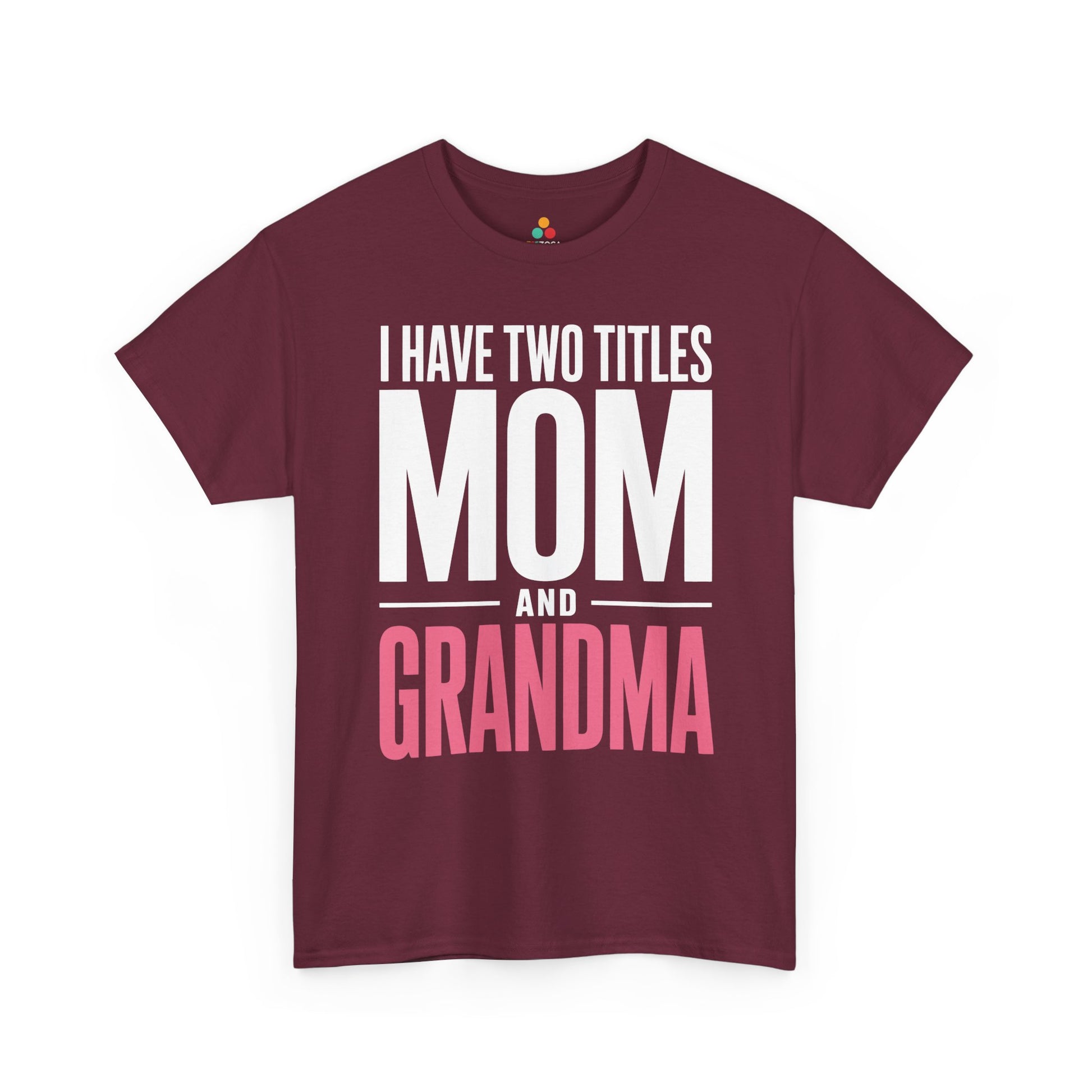I Have Two Titles Mom Grandma Women's T-shirt Mother's Day Gift | TEEZOCA 