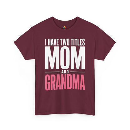 I Have Two Titles Mom Grandma Women's T-shirt Mother's Day Gift | TEEZOCA 