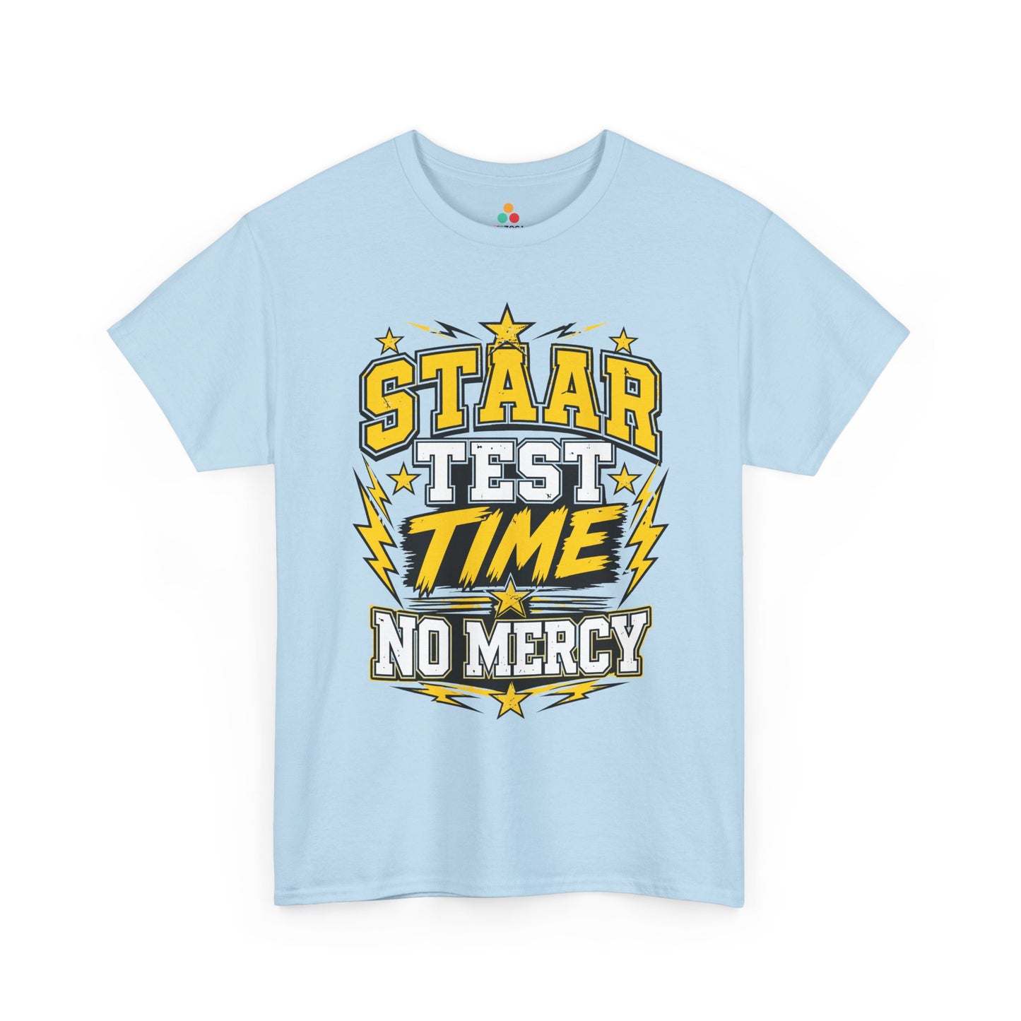 STAAR Test Shirt No Mercy Bold Graphic Unisex T-shirt | TEEZOCA 