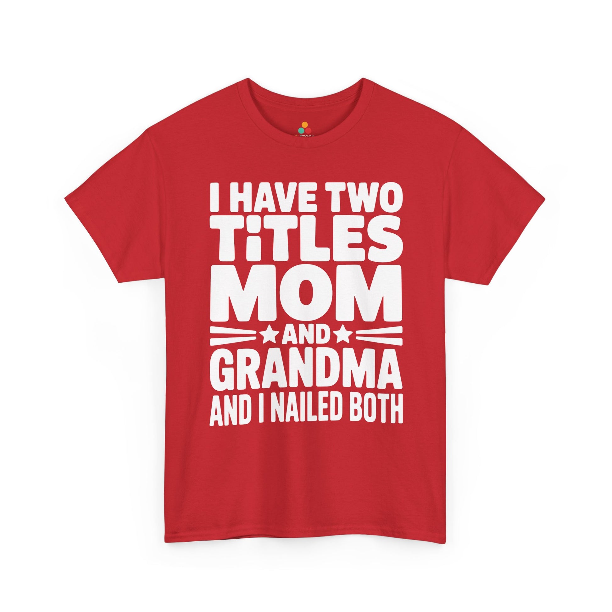 I Have Two Titles Mom Grandma Women's T-shirt Mother's Day Funny | TEEZOCA 