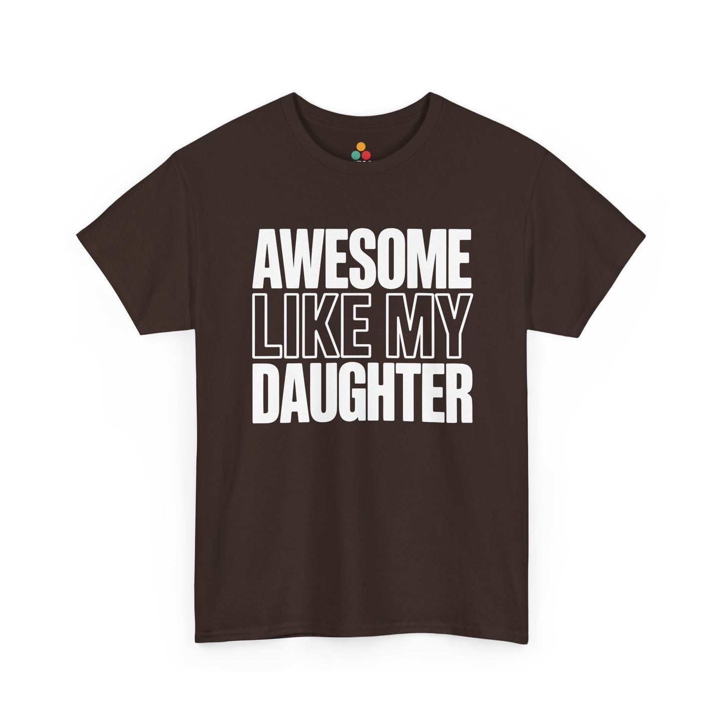 TEEZOCA t-shirt featuring Awesome Like My Daughter Shirt artwork, a funny dad gift from daughter with proud typography.
