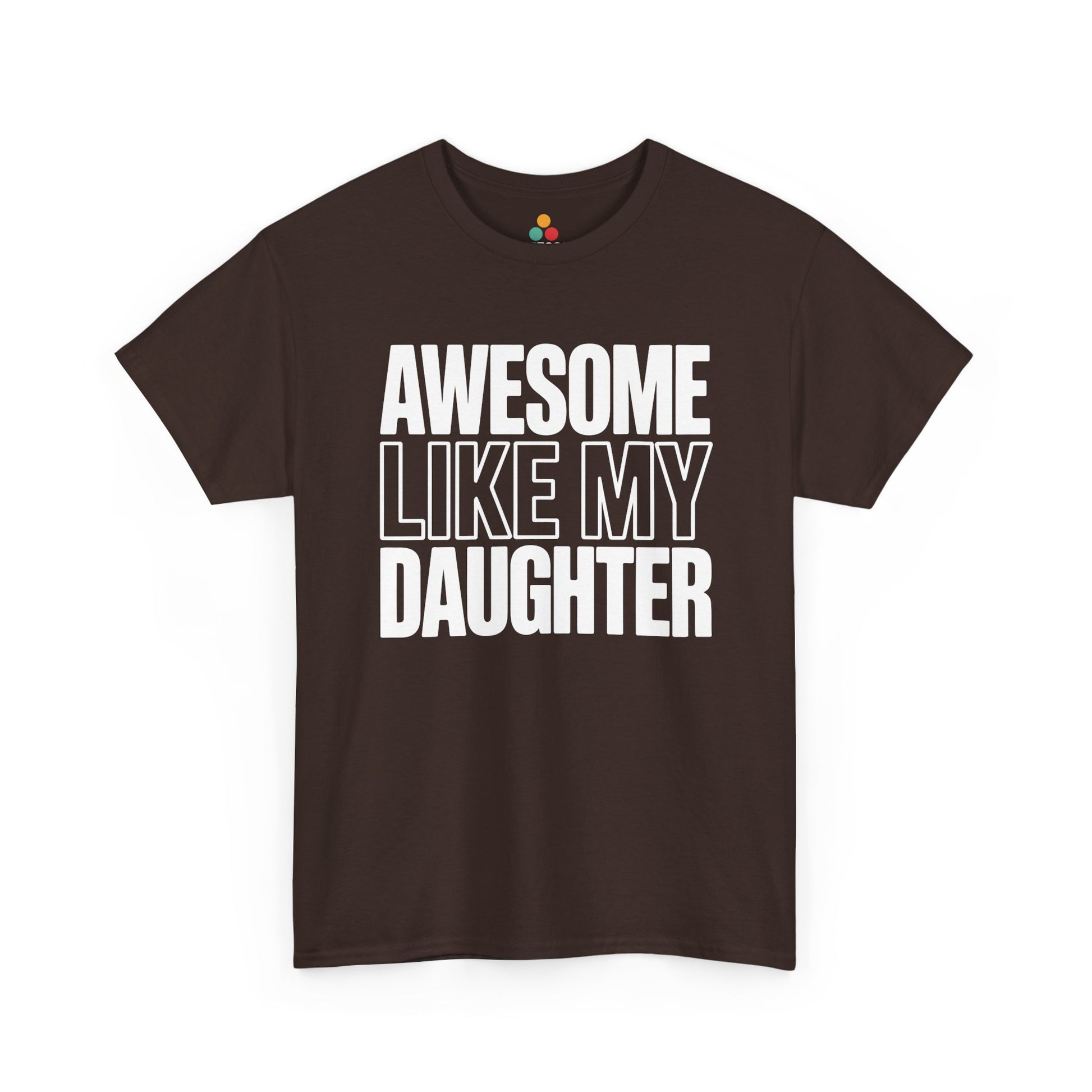 TEEZOCA t-shirt featuring Awesome Like My Daughter Shirt artwork, a funny dad gift from daughter with proud typography.
