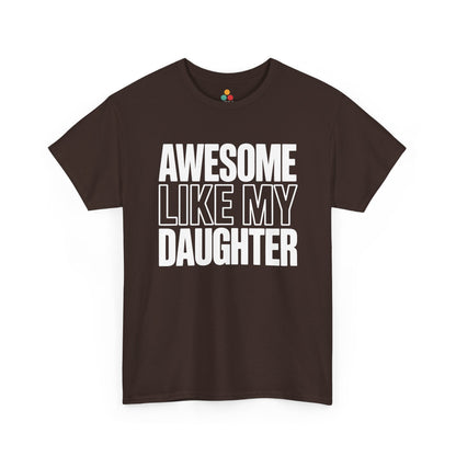 TEEZOCA t-shirt featuring Awesome Like My Daughter Shirt artwork, a funny dad gift from daughter with proud typography.
