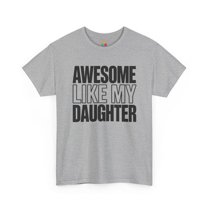 TEEZOCA t-shirt featuring Awesome Like My Daughter Shirt artwork, a funny gift from daughter for dad.
