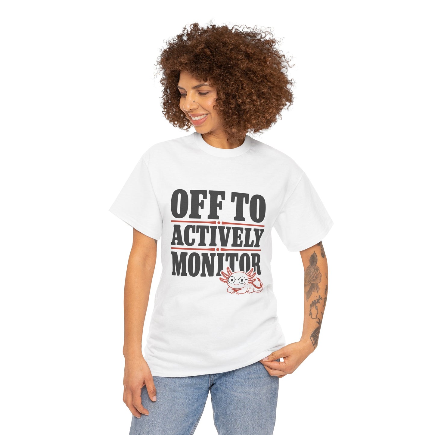TEEZOCA t-shirt featuring Axolotl Shirt Funny Teacher Off to Actively Monitor artwork with bold classroom monitoring text.
