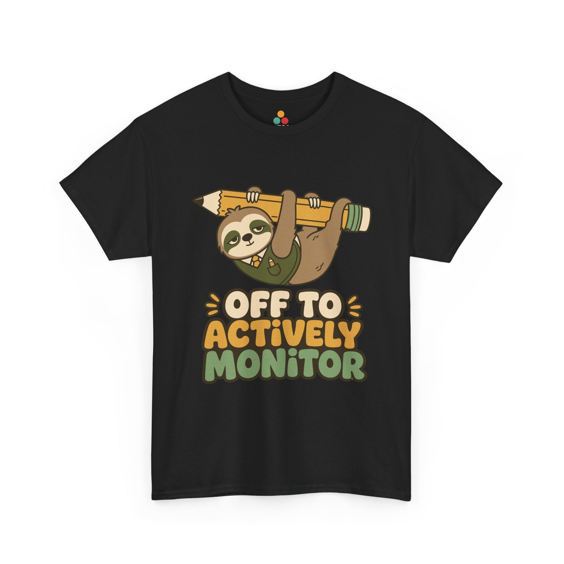 TEEZOCA t-shirt featuring Sloth Shirt Funny Teacher Off to Actively Monitor artwork with bold lettering and cute sloth humor.
